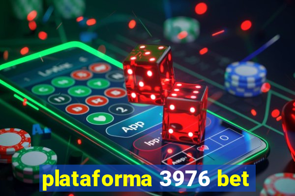 plataforma 3976 bet